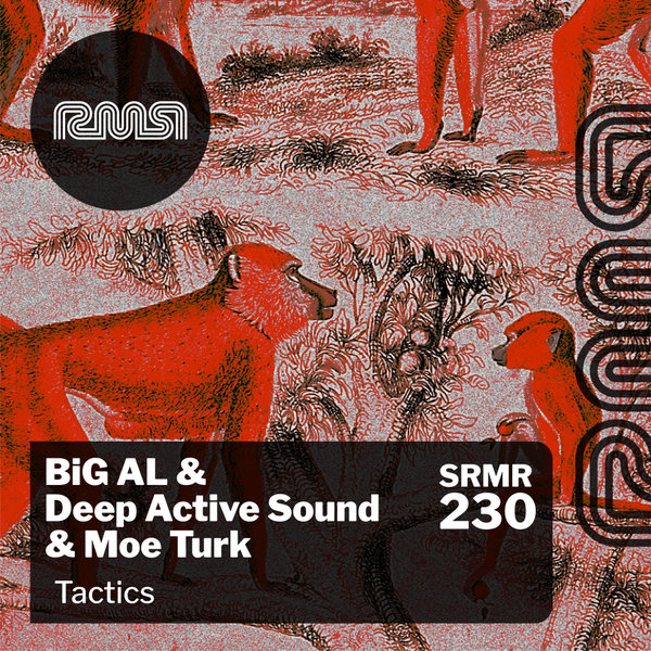 BiG AL, Deep Active Sound, Moe Turk - Tactics [SRMR230]